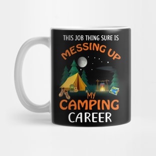 Messing Up My Camping Career Mug